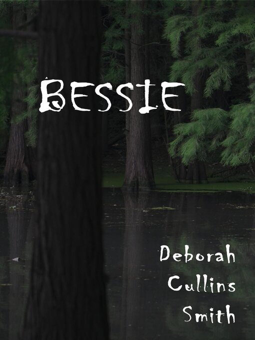 Title details for Bessie by Deborah Cullins Smith - Wait list